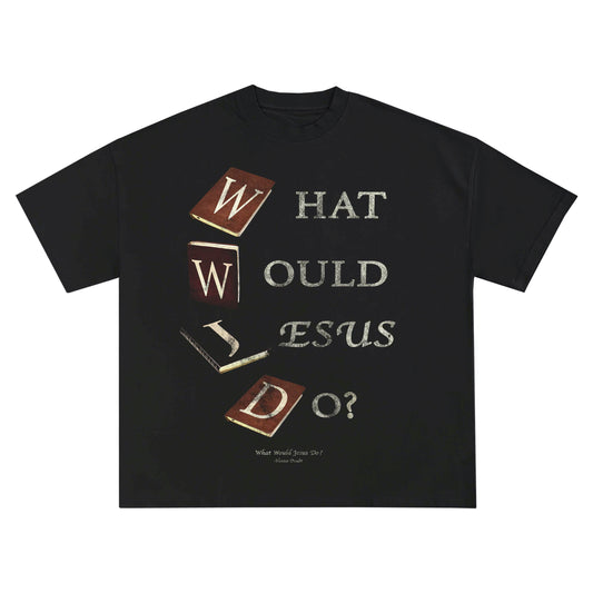 What Would Jesus Do? "Black" Tee